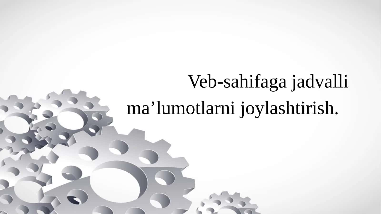 Veb-sahifaga jadvalli ma’lumotlarni joylashtirish
