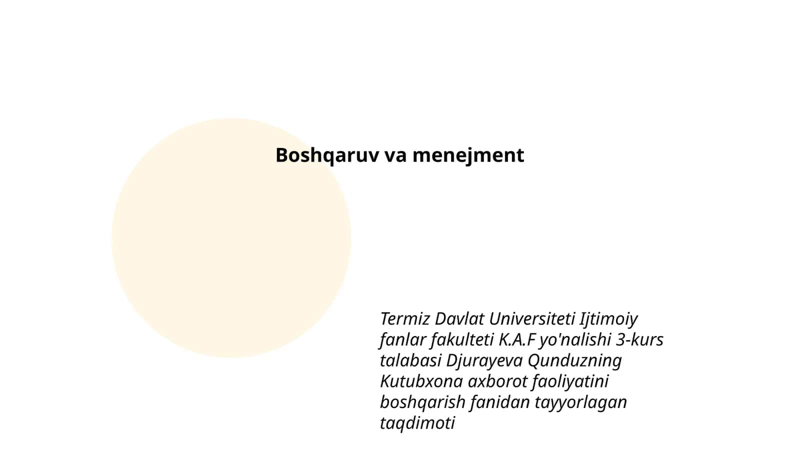 Djurayeva Qunduzning Kutubxona axborot faoliyatini boshqarish fanidan tayyorlagan taqdimoti
