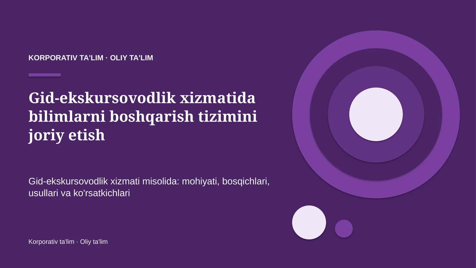 Gid-ekskursovodlik xizmatida bilimlarni boshqarish tizimini joriy etish
