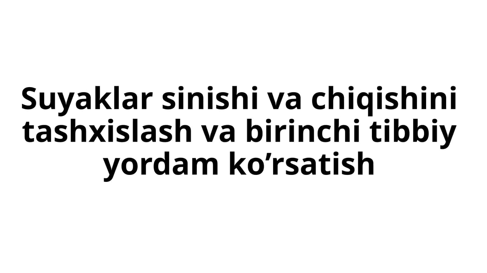 Suyaklar sinishi va chiqishini tashxislash va birinchi tibbiy yordam ko’rsatish