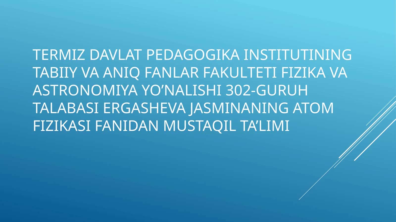 ATOM FIZIKASI Fanidan Mustaqil Ta'lim