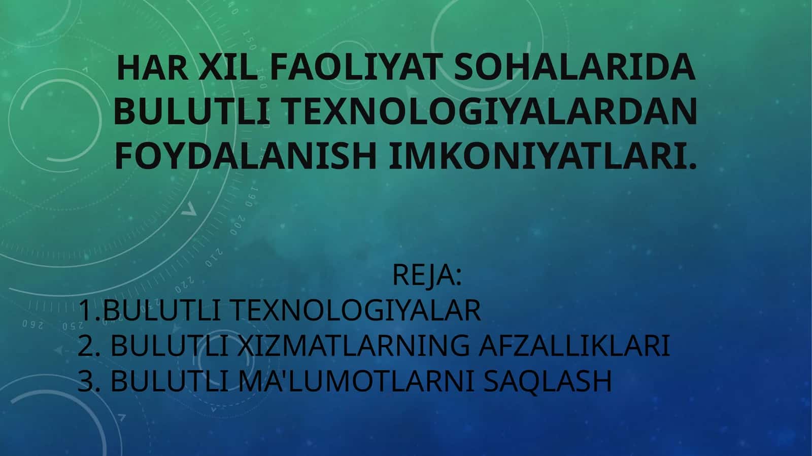 HARXIL FAOLIYAT SOHALARIDA BULUTLI TEXNOLOGIYALARDAN FOYDALANISH IMKONIYATLARI