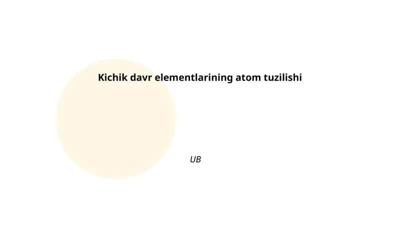 Kichik davr elementlarining atom tuzilishi