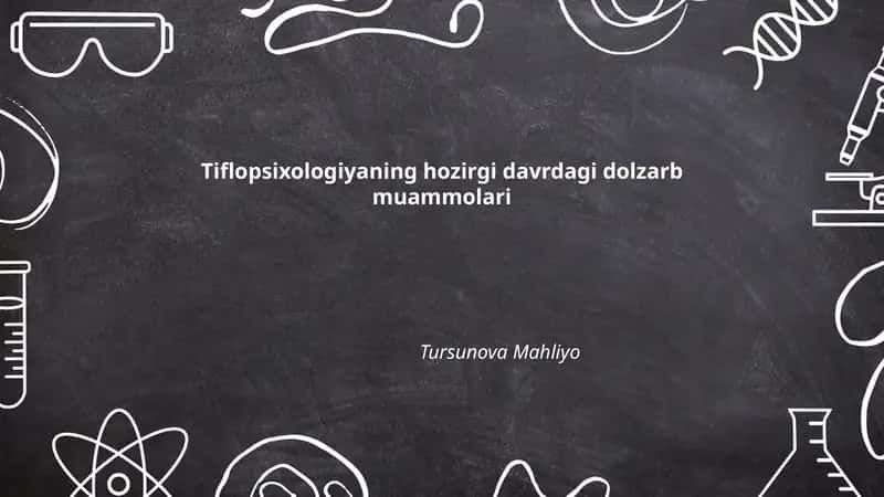 Tiflopsixologiyaning hozirgi davrdagi dolzarb muammolari