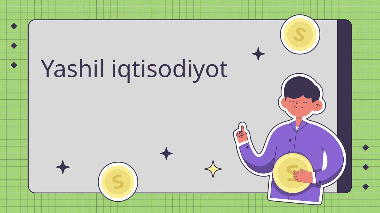 Yashil iqtisodiyotga o’tishning zaruriyati, tamoyillari va dastaklari