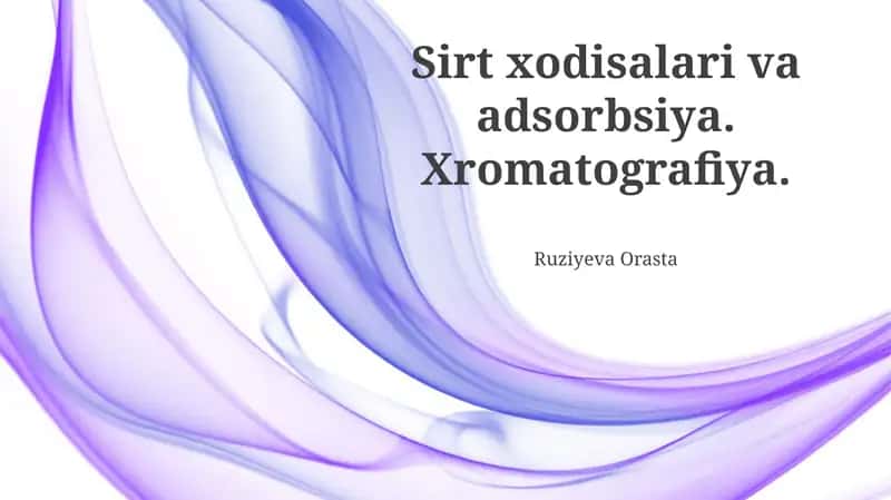 Sirt hodisalari va adsorbsiya asoslari