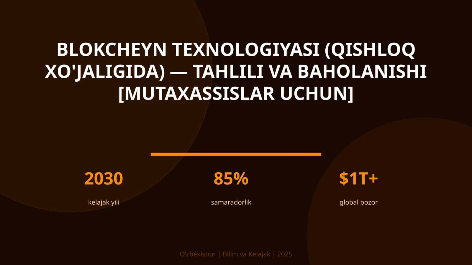 Blokcheyn Texnologiyasi (Qishloq xo'jaligida) — Tahlili va Baholanishi [Mutaxassislar Uchun]