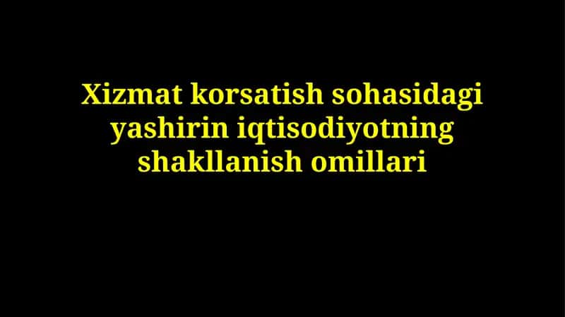 Yashirin iqtisodiyotning shakllanish omillari
