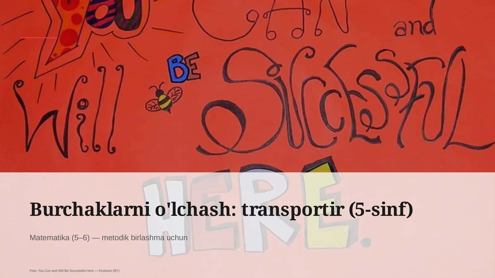 Burchaklarni o'lchash: transportir (5-sinf)