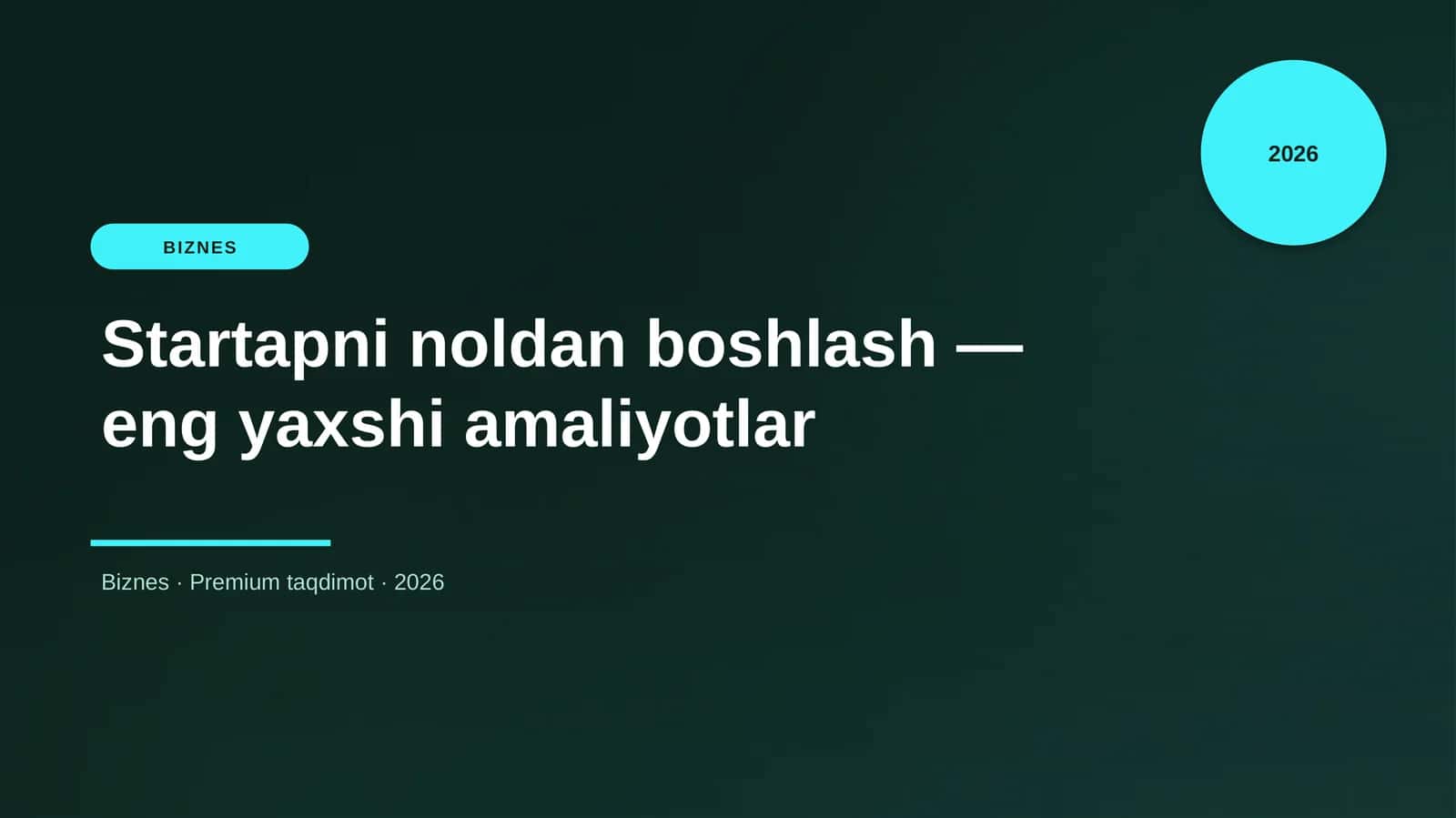 Startapni noldan boshlash — eng yaxshi amaliyotlar