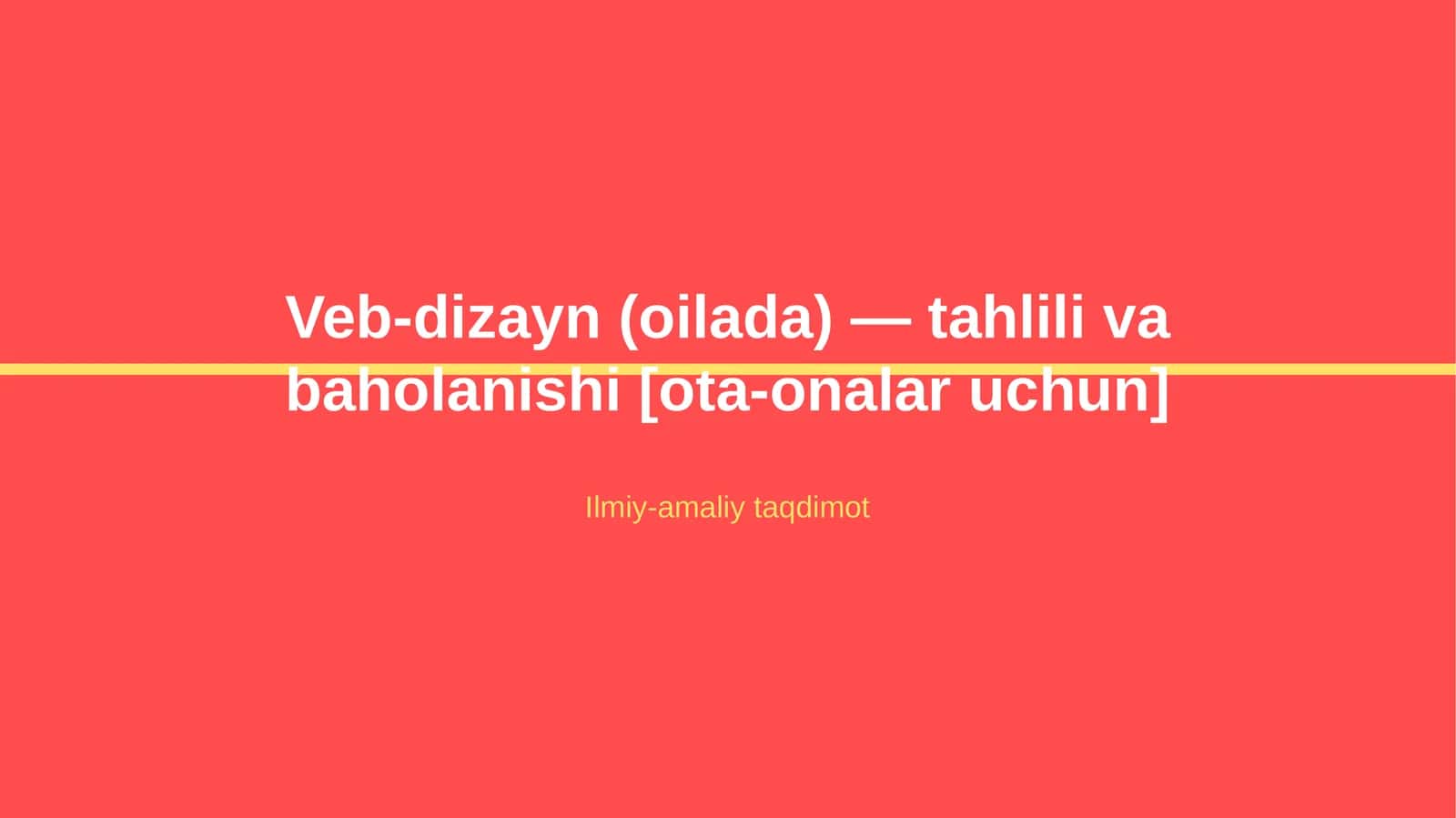 Veb-dizayn (oilada) — tahlili va baholanishi [ota-onalar uchun]