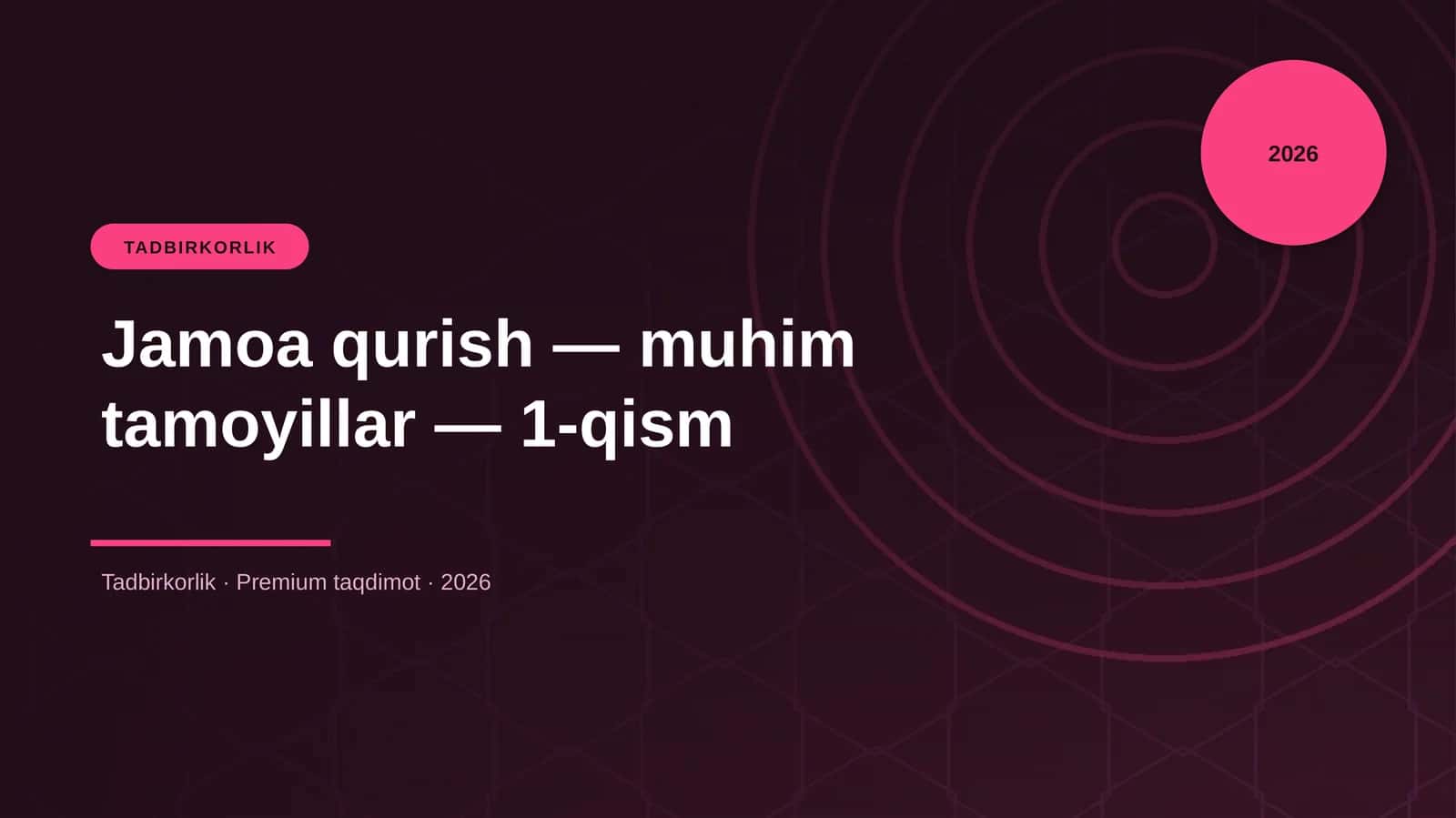 Jamoa qurish — muhim tamoyillar — 1-qism