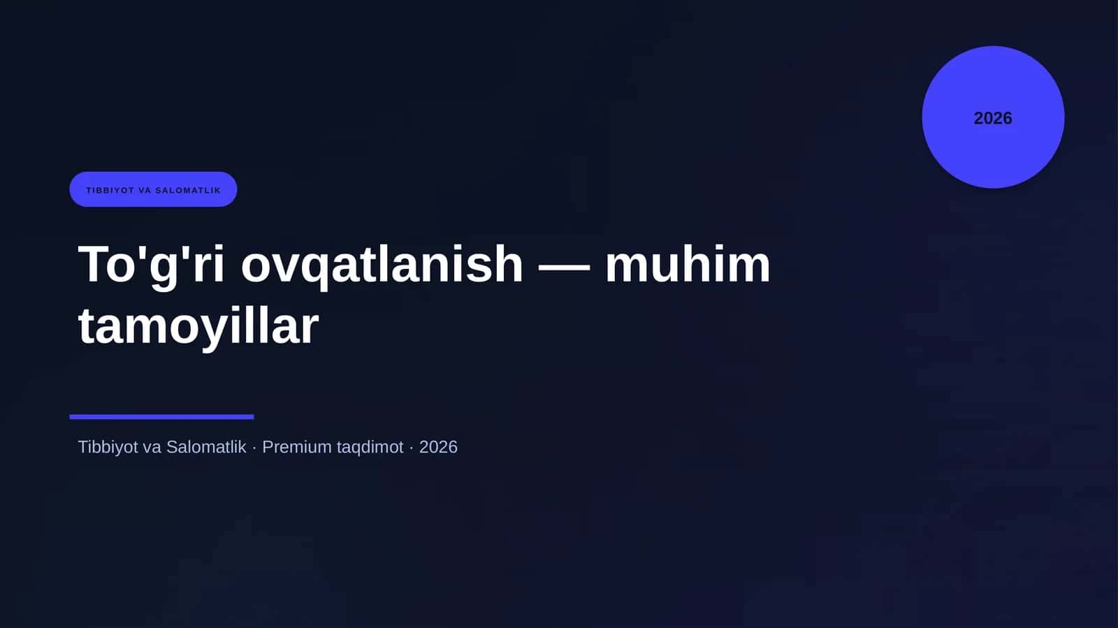 To'g'ri ovqatlanish — muhim tamoyillar
