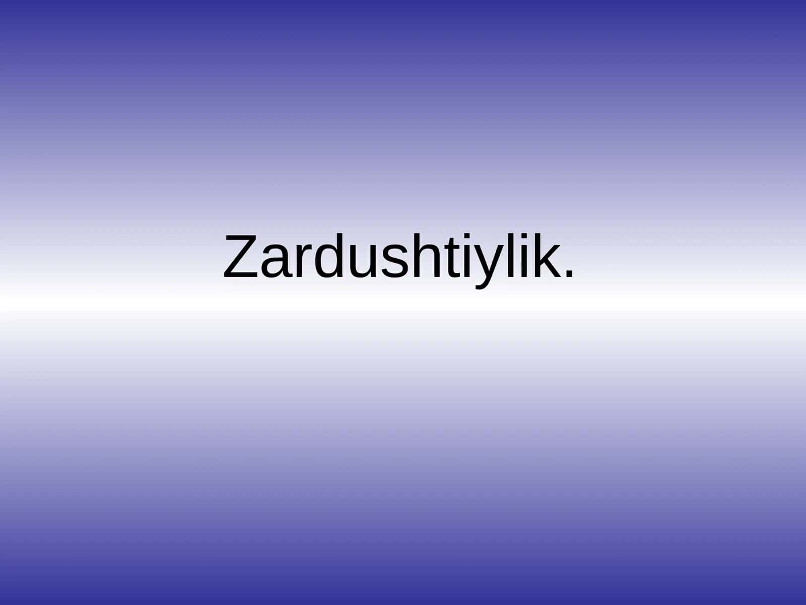 6-sinf Tarix fanidan Zardushtiylik mavzuda dars taqdimot