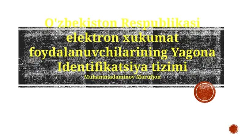 O'zbekiston Respublikasi elektron xukumat foydalanuvchilarining Yagona Identifikatsiya tizimi