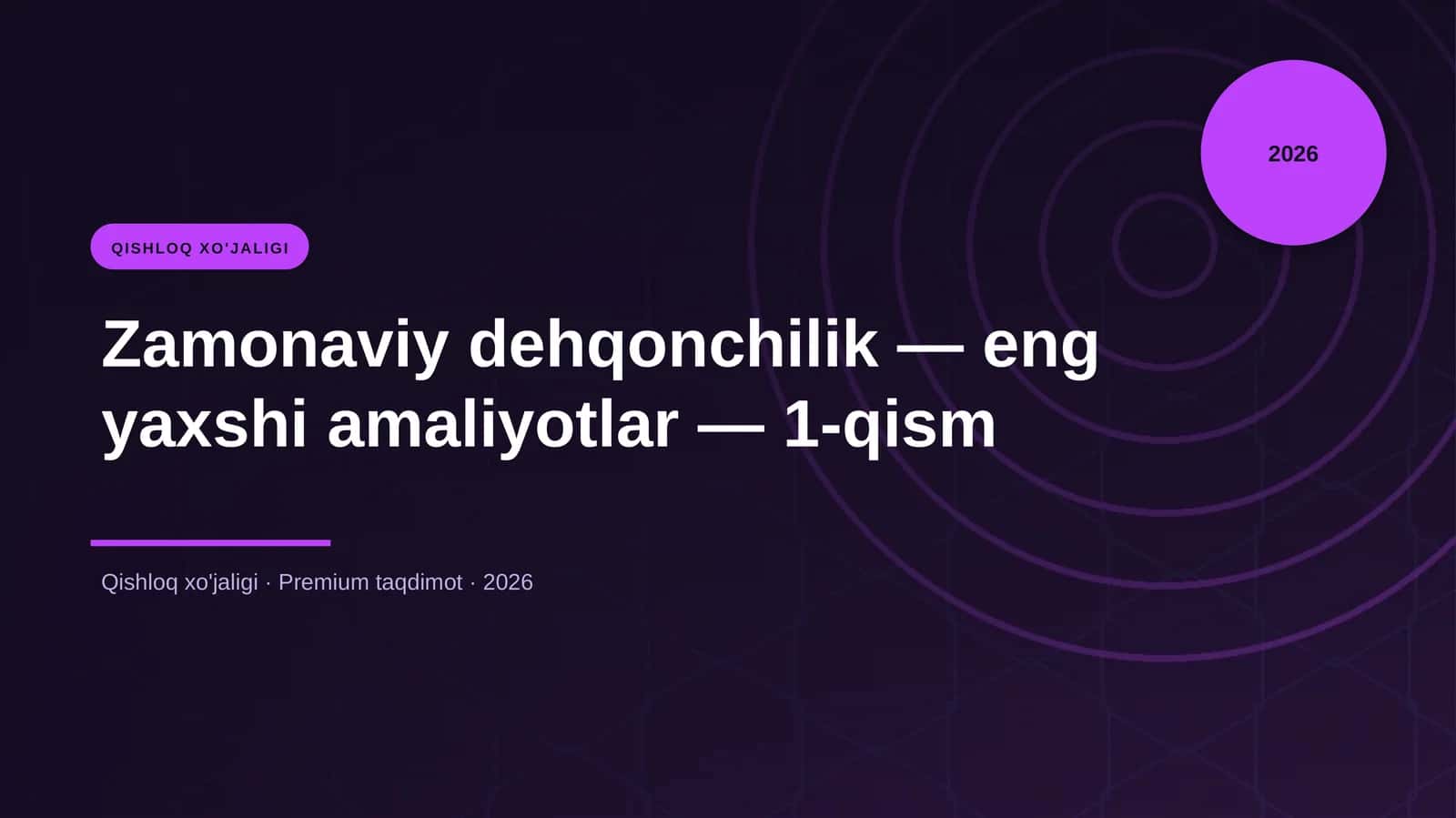 Zamonaviy dehqonchilik — eng yaxshi amaliyotlar — 1-qism