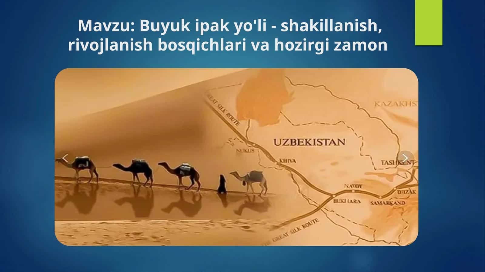Buyuk ipak yo'li - shakillanish, rivojlanish bosqichlari va hozirgi zamon