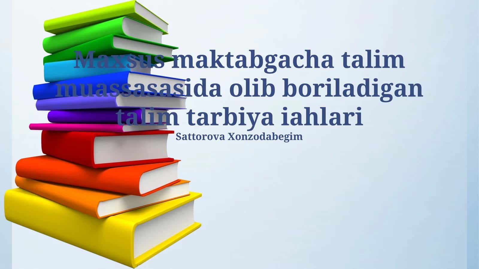 Maxsus maktabgacha talim muassasasida olib boriladigan talim tarbiya iahlari