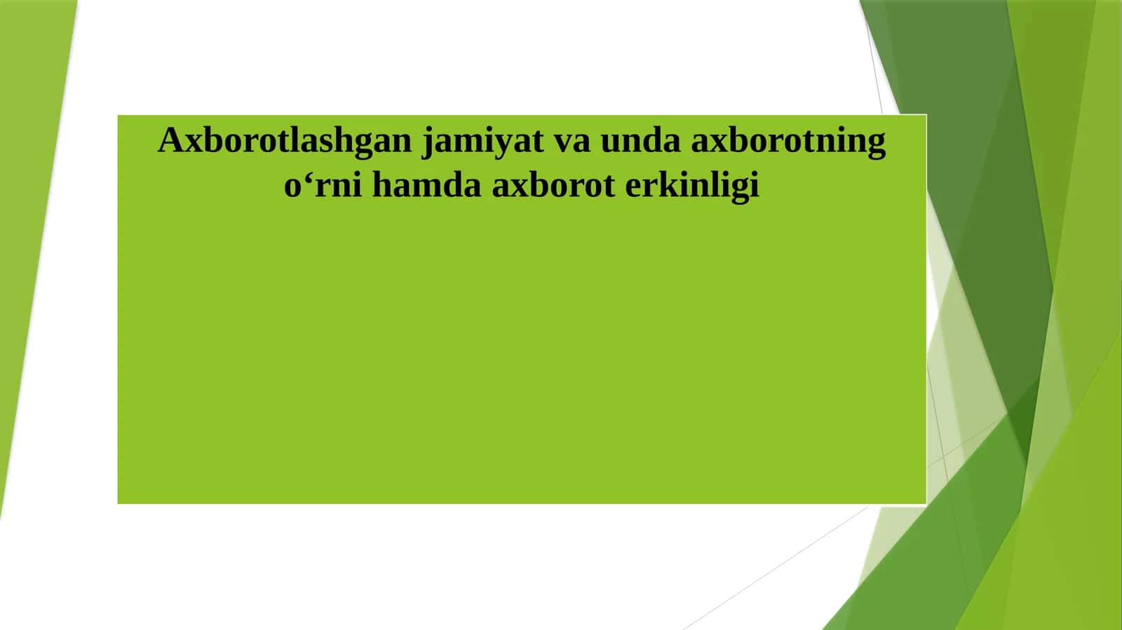 Axborotlashgan jamiyat va unda axborotning o‘rni