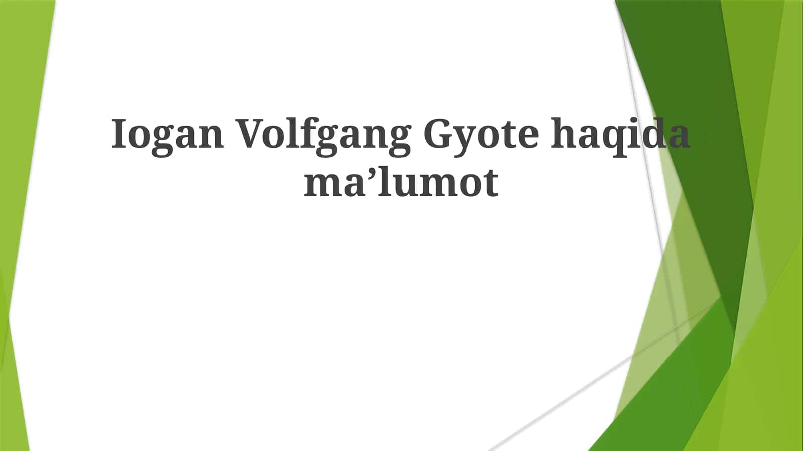 Iogan Volfgang Gyote haqida maʼlumot