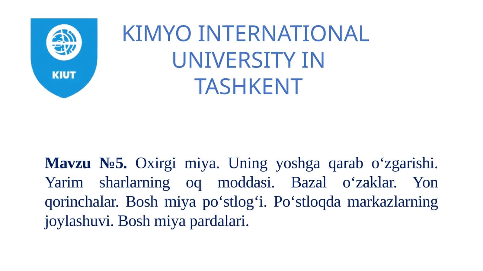 Mavzu№5.Oxirgi miya. Uning yoshga qarab o‘zgarishi. Yarim sharlarning oq moddasi. Bazal o‘zaklar. Yon qorinchalar. Bosh miya po‘stlog‘i. Po‘stloqda markazlarning joylashuvi. Bosh miya pardalari