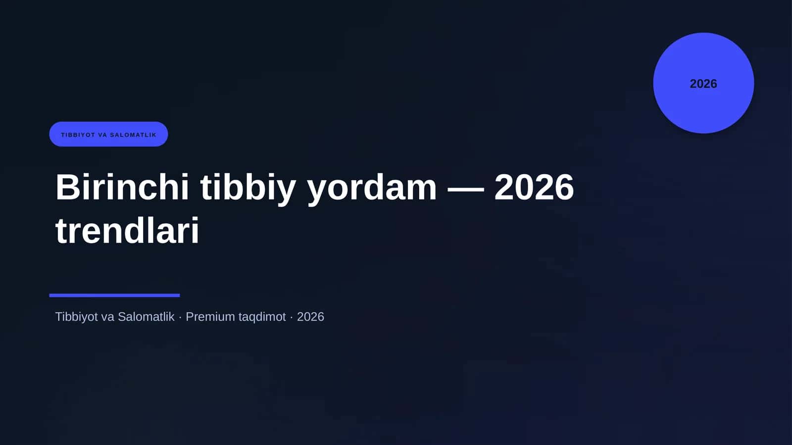 Birinchi tibbiy yordam — 2026 trendlari