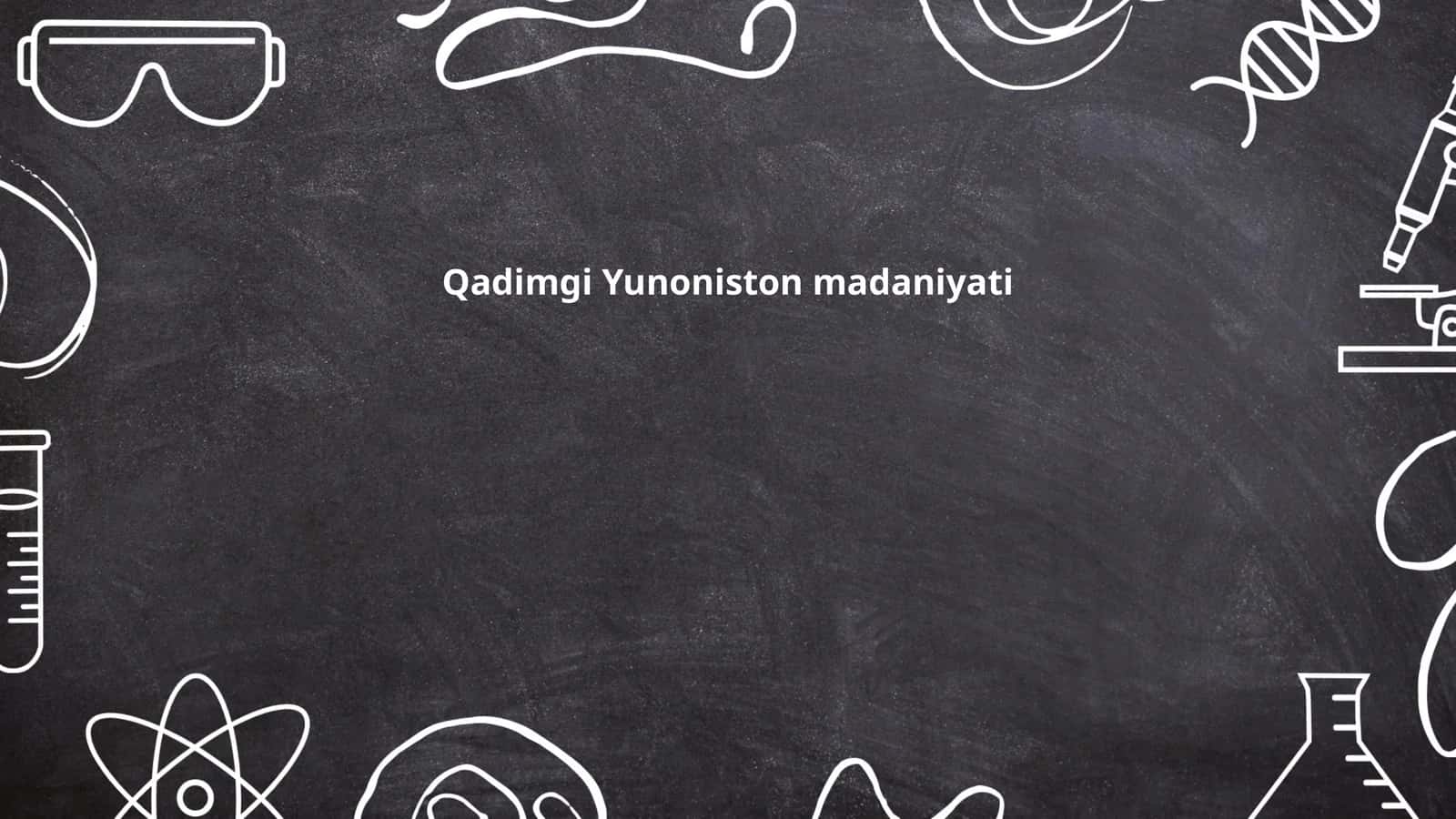 Qadimgi Yunoniston madaniyati