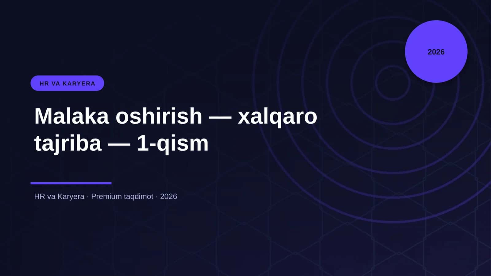 Malaka oshirish — xalqaro tajriba — 1-qism