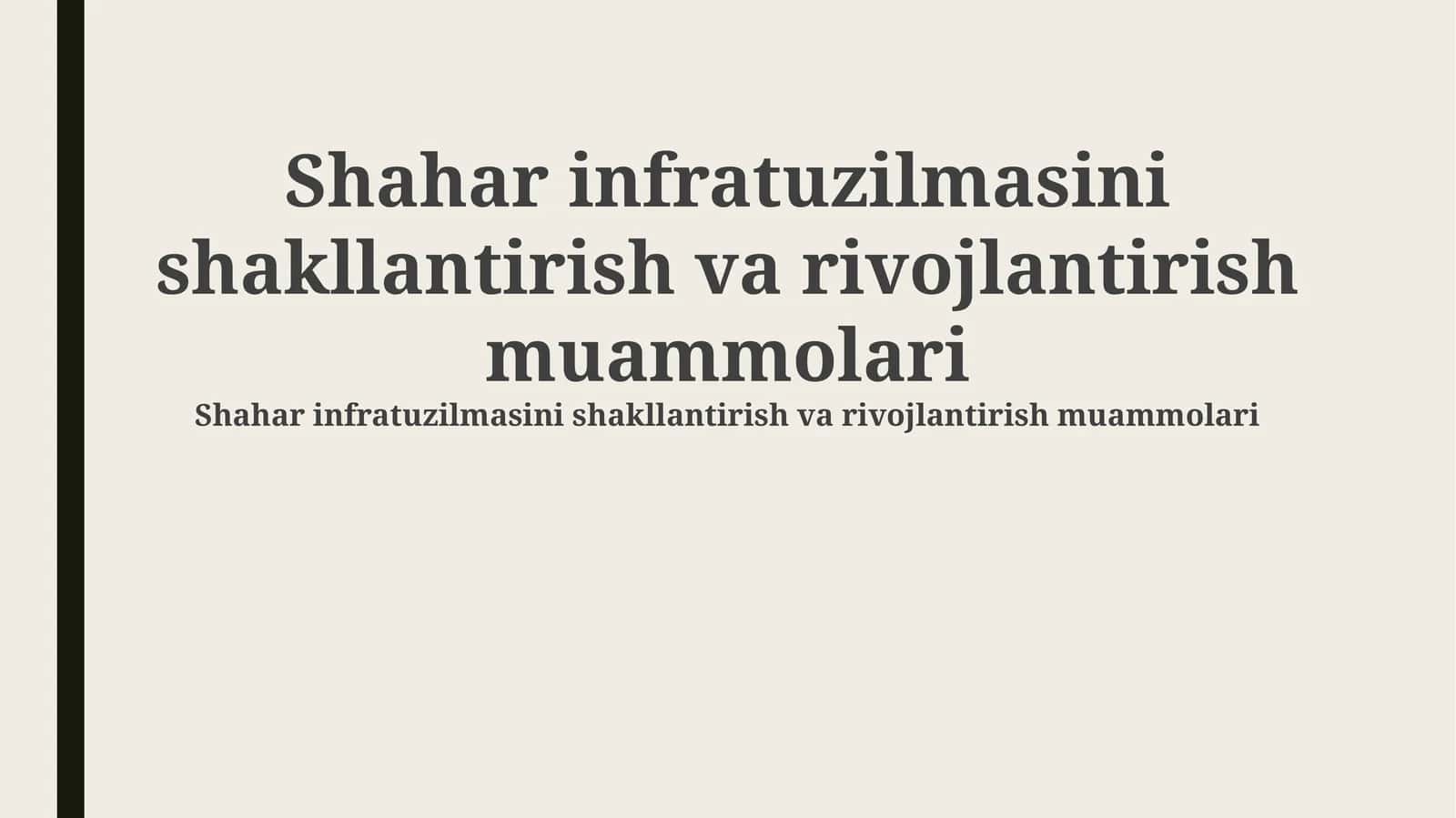 Shahar infratuzilmasi muammolari