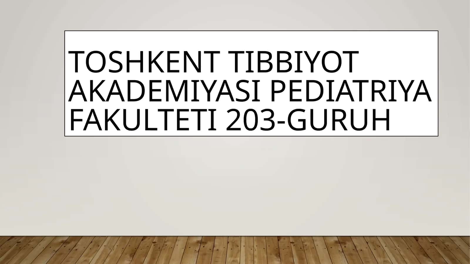 Pediatriya fakulteti 203-guruh