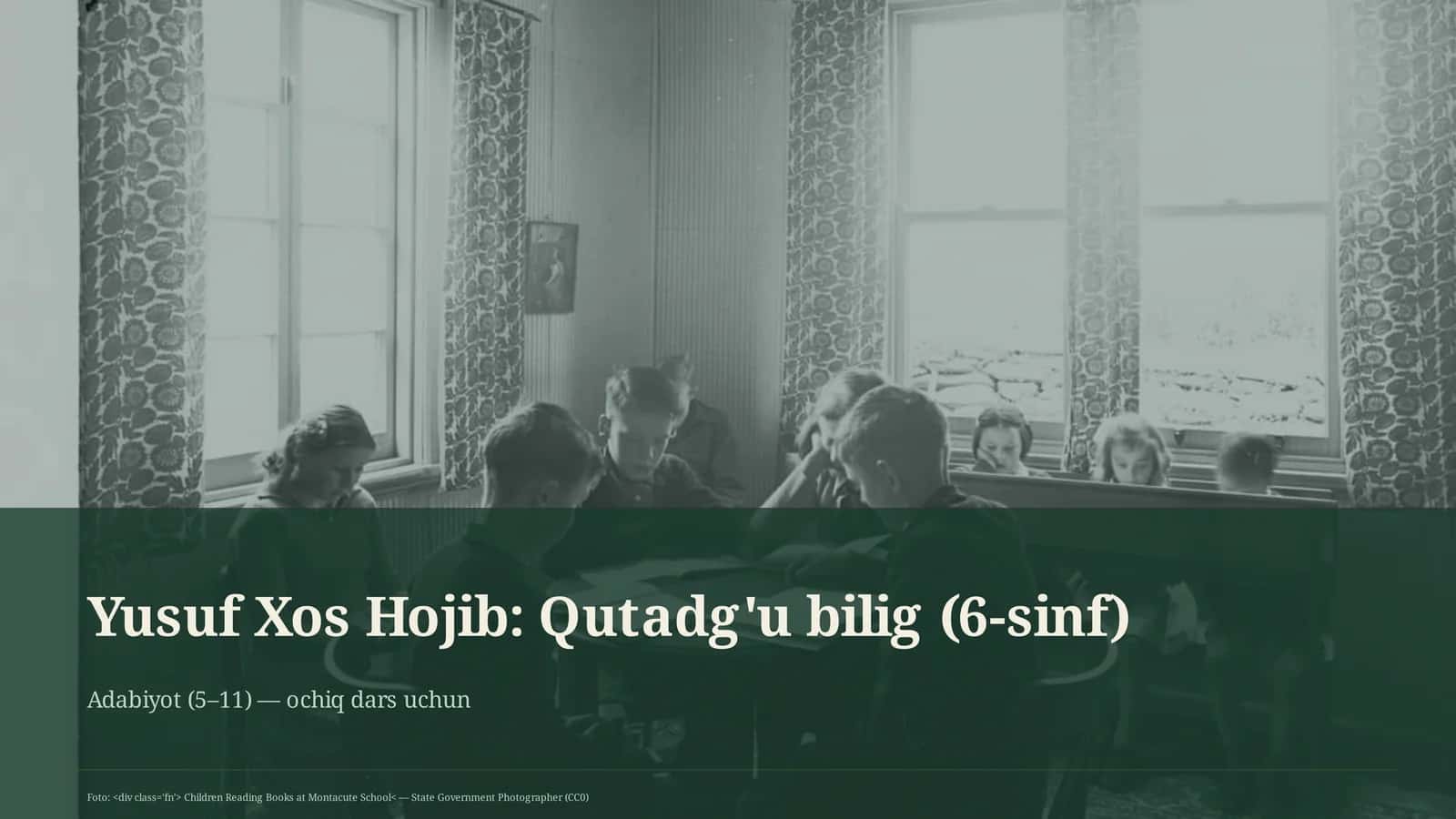 Yusuf Xos Hojib: Qutadg'u bilig (6-sinf)