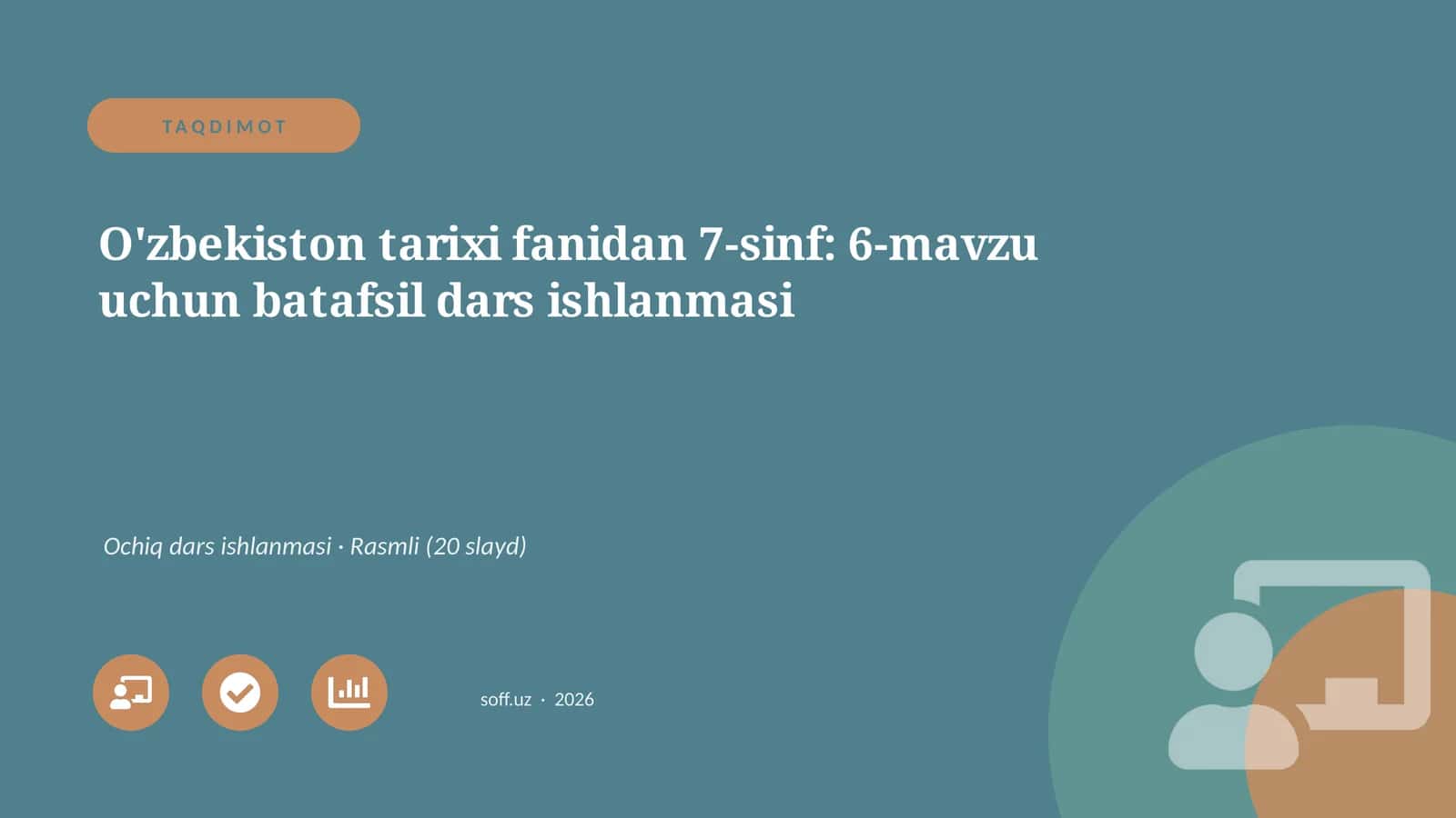 O'zbekiston tarixi fanidan 7-sinf: 6-mavzu uchun batafsil dars ishlanmasi