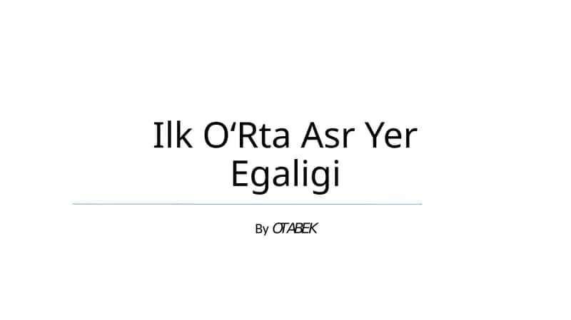 Ilk Oʻrta Asr Yer Egaligi