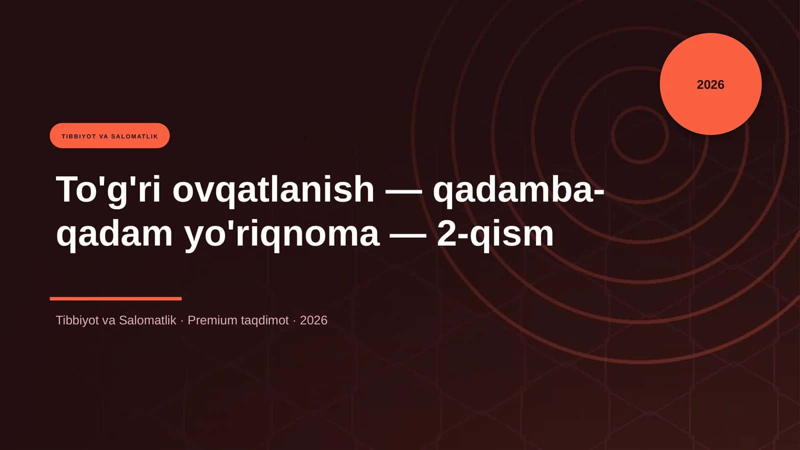 To'g'ri ovqatlanish — qadamba-qadam yo'riqnoma — 2-qism