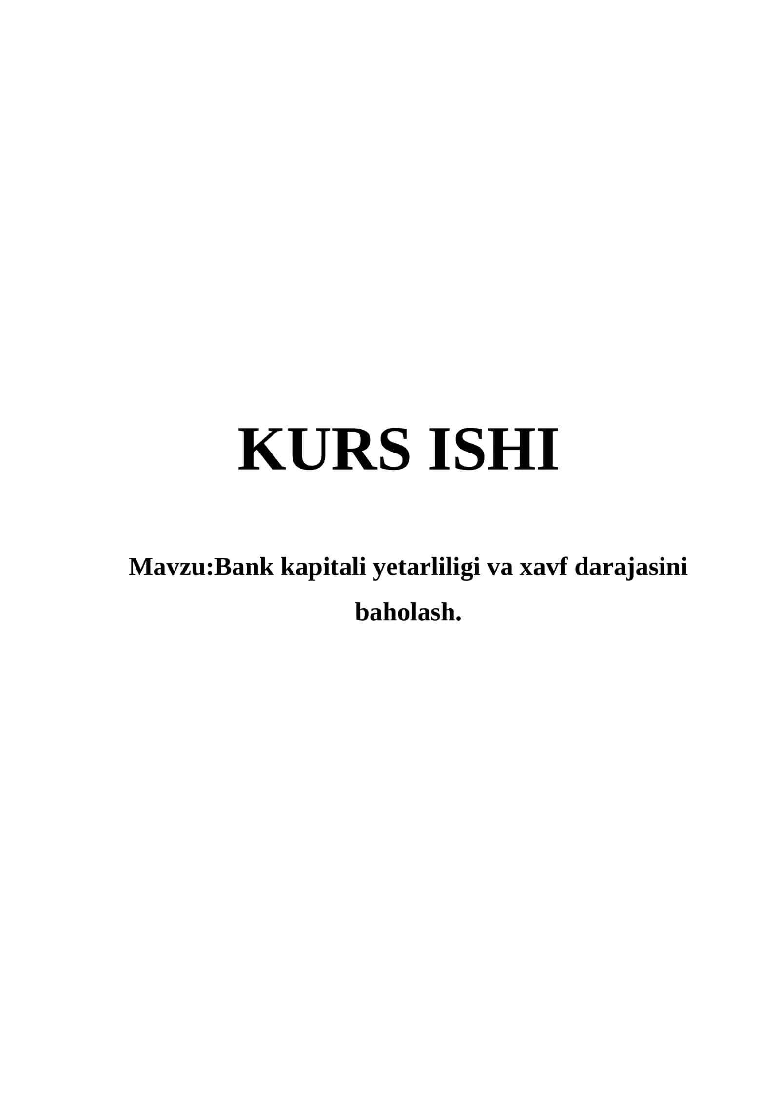 Bank kapitali yetarliligi va xavf darajasini baholash