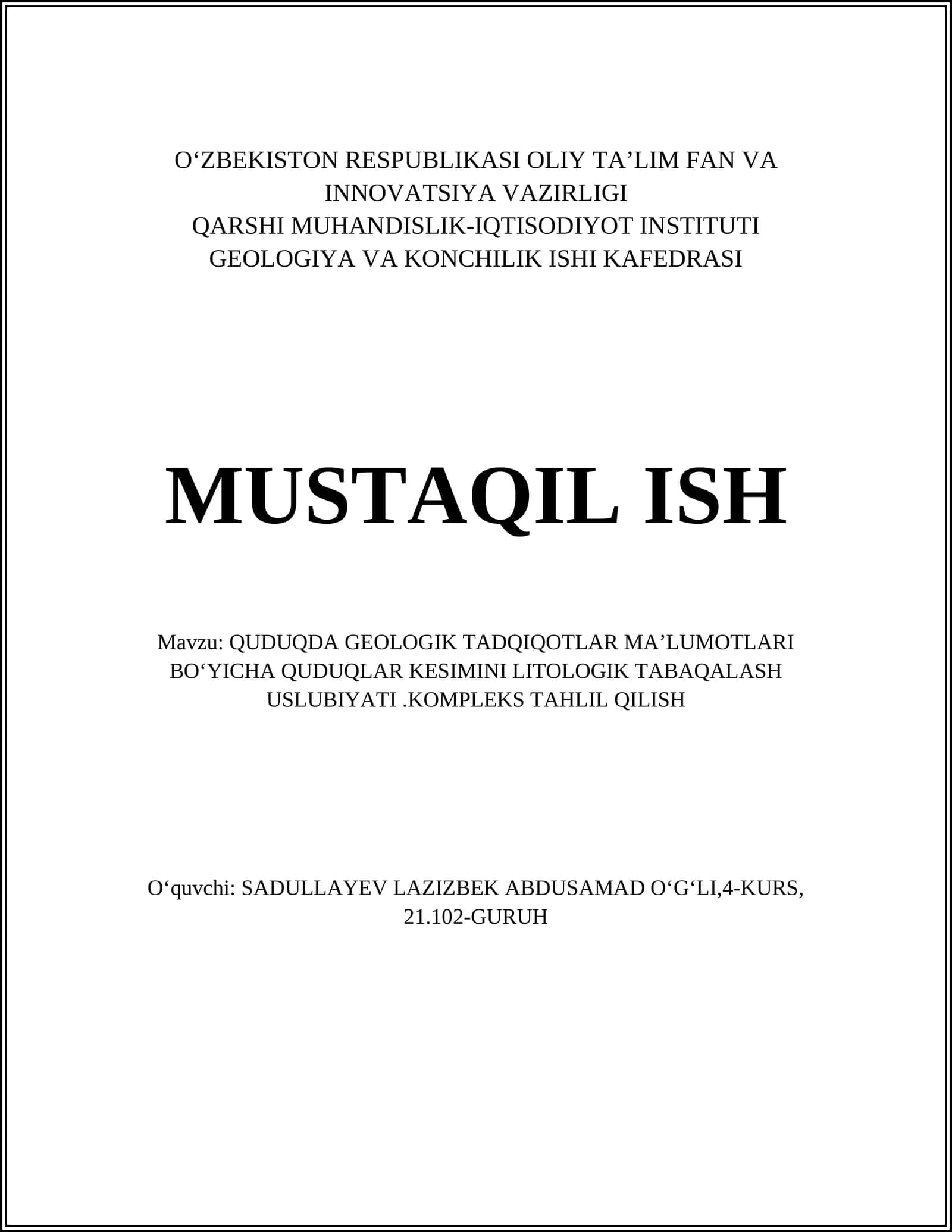 QUDUQDA GEOLOGIK TADQIQOTLAR MAʼLUMOTLARI BOʻYICHA QUDUQLAR KESIMINI LITOLOGIK TABAQALASH USLUBIYATI.KOMPLEKS TAHLIL QILISH