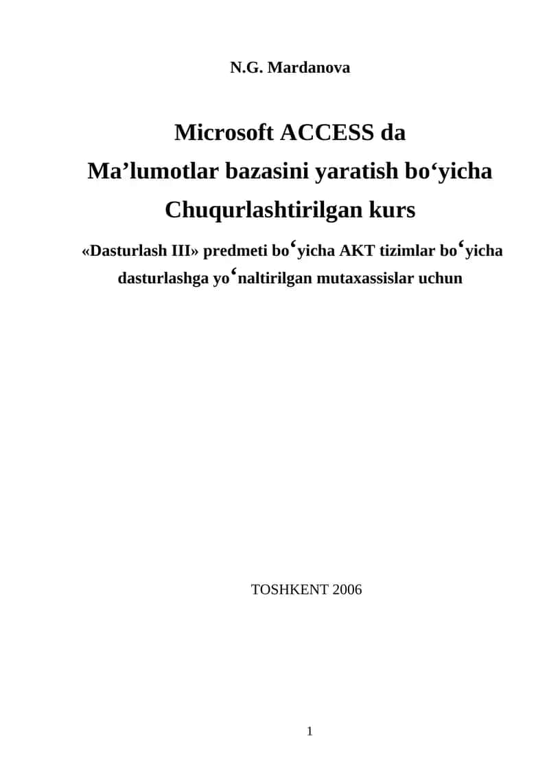 Microsoft ACCESS dа Ма’lumotlar bazasini yaratish bo‘yicha Chuqurlashtirilgan kurs