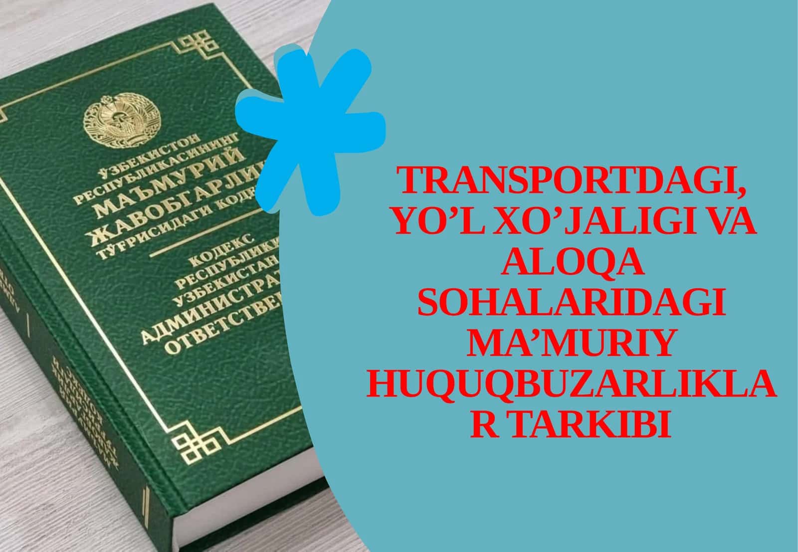 Transportdagi, yo’l xo’jaligi va aloqa sohalaridagi ma’muriy huquqbuzarliklar tarkibi