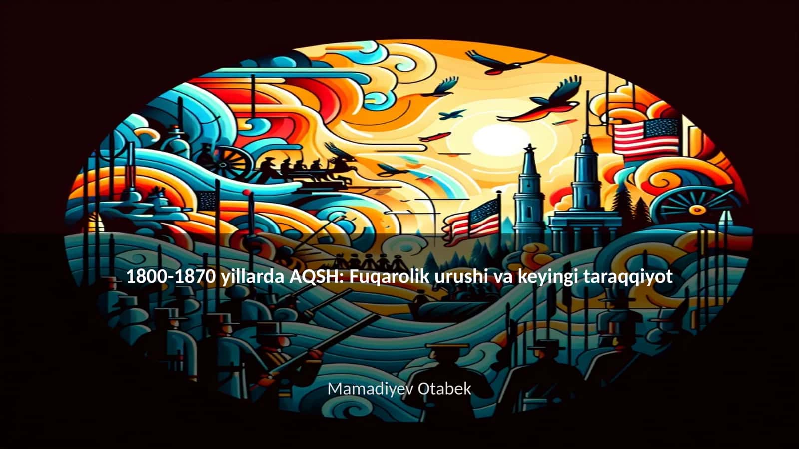 1800-1870 yillarda AQSH: Fuqarolik urushi va keyingi taraqqiyot