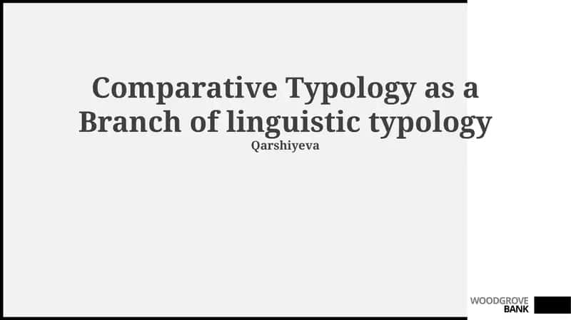 Comparative Typology as a Branch of linguistic typology