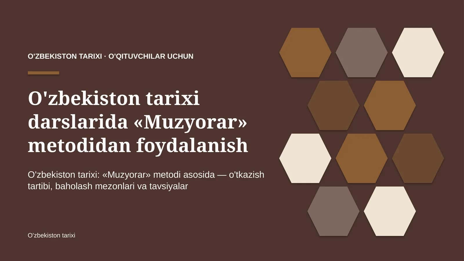 o'zbekiston tarixi darslarida muzyorar metodidan foydalanish 1117