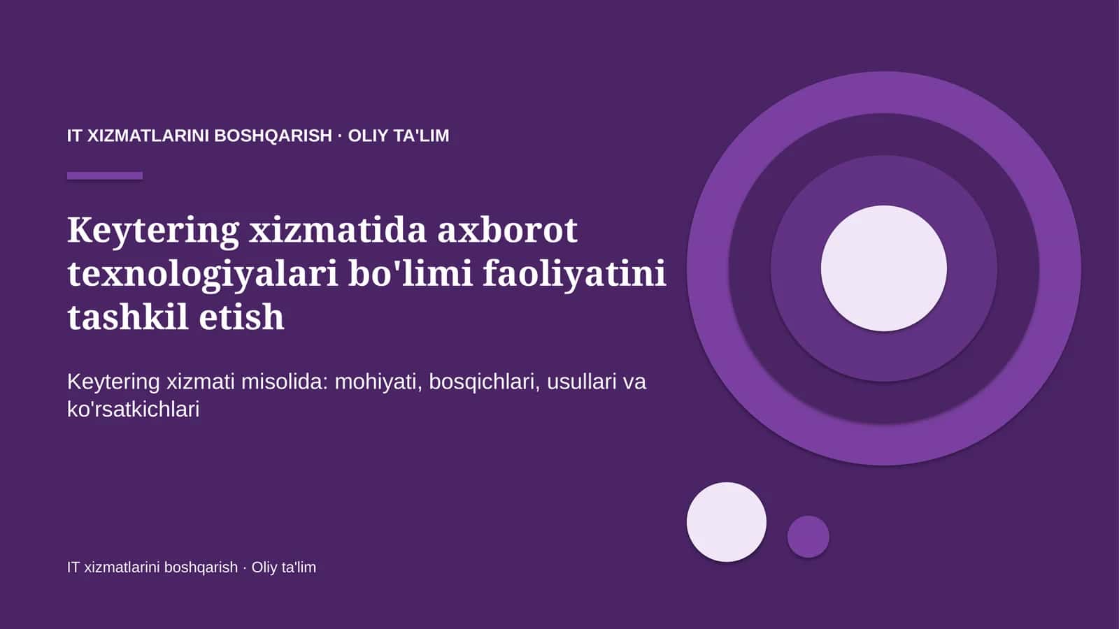 Keytering xizmatida axborot texnologiyalari bo'limi faoliyatini tashkil etish