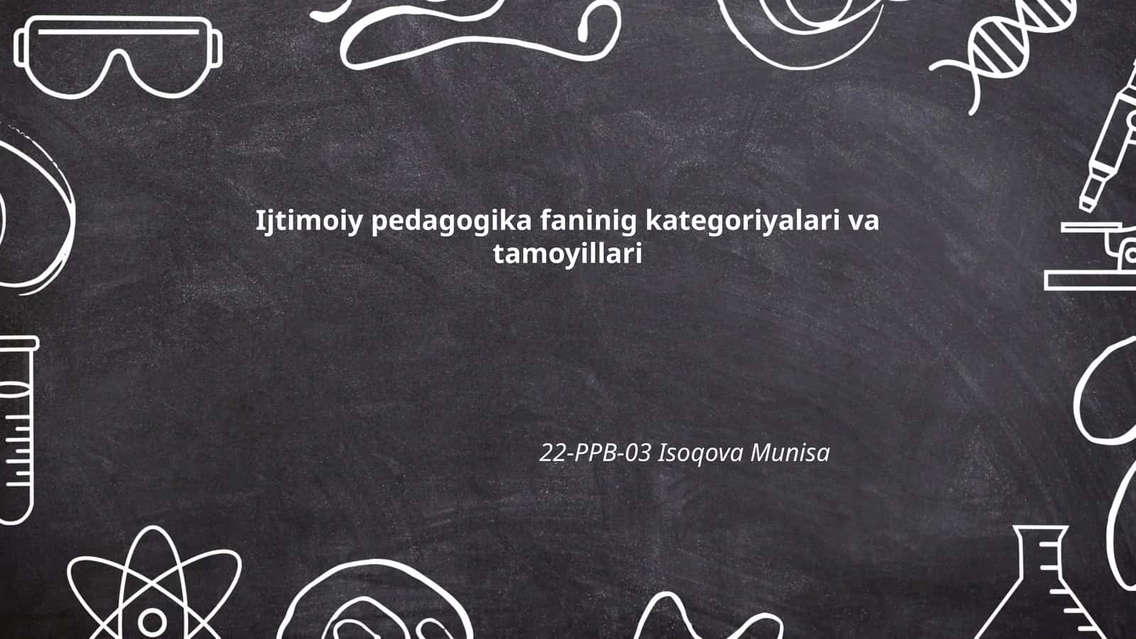 Ijtimoiy pedagogika faninig kategoriyalari va tamoyillari