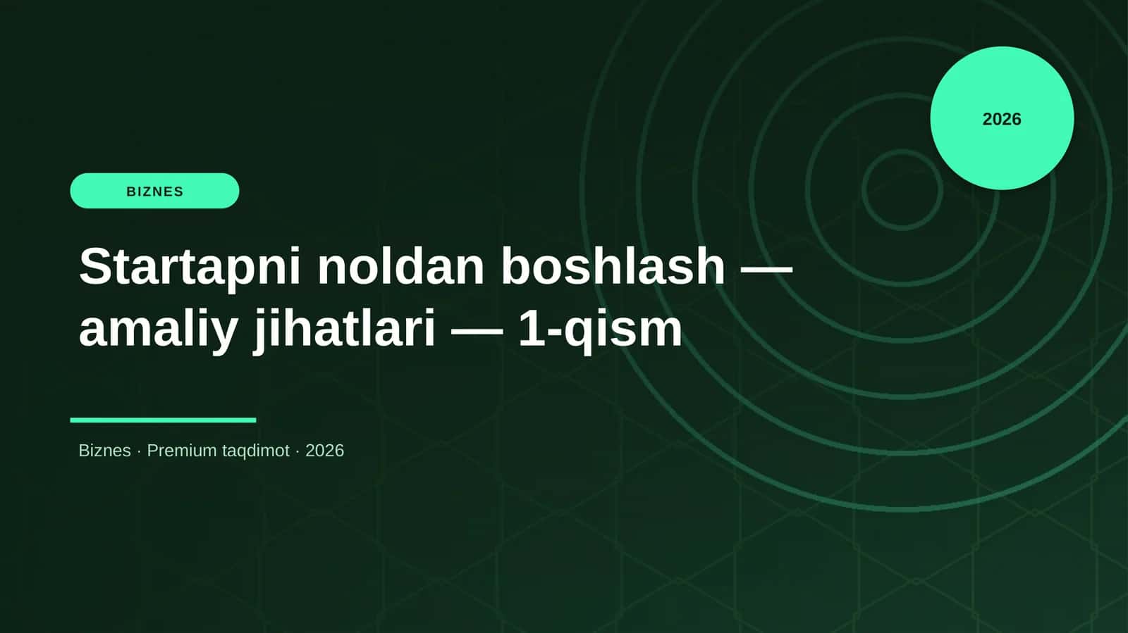 Startapni noldan boshlash — amaliy jihatlari — 1-qism