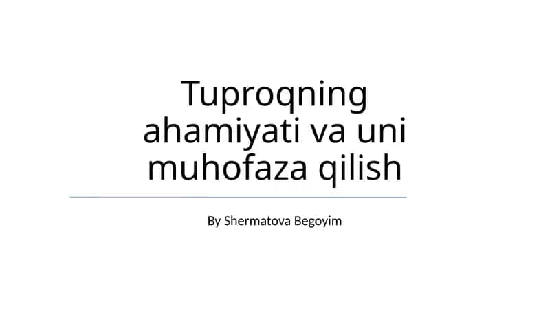 Tuproqning ahamiyati va uni muhofaza qilish