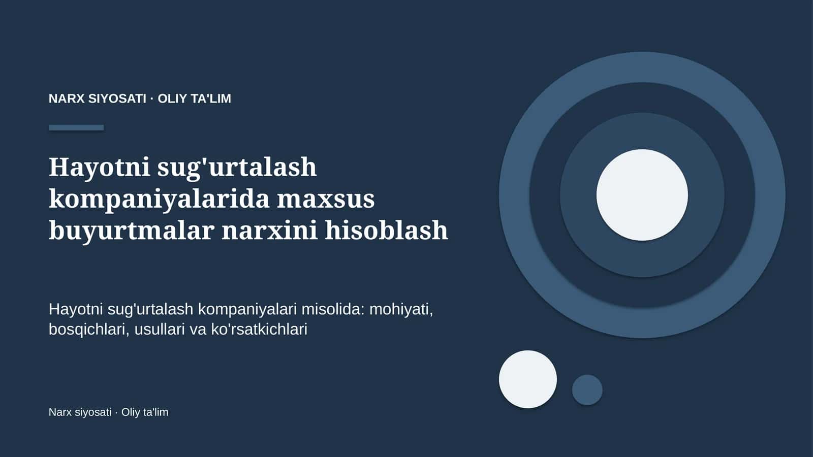 Hayotni sug'urtalash kompaniyalarida maxsus buyurtmalar narxini hisoblash