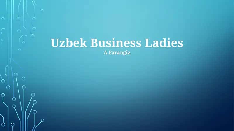 Challenges Faced by Uzbek Business Ladies