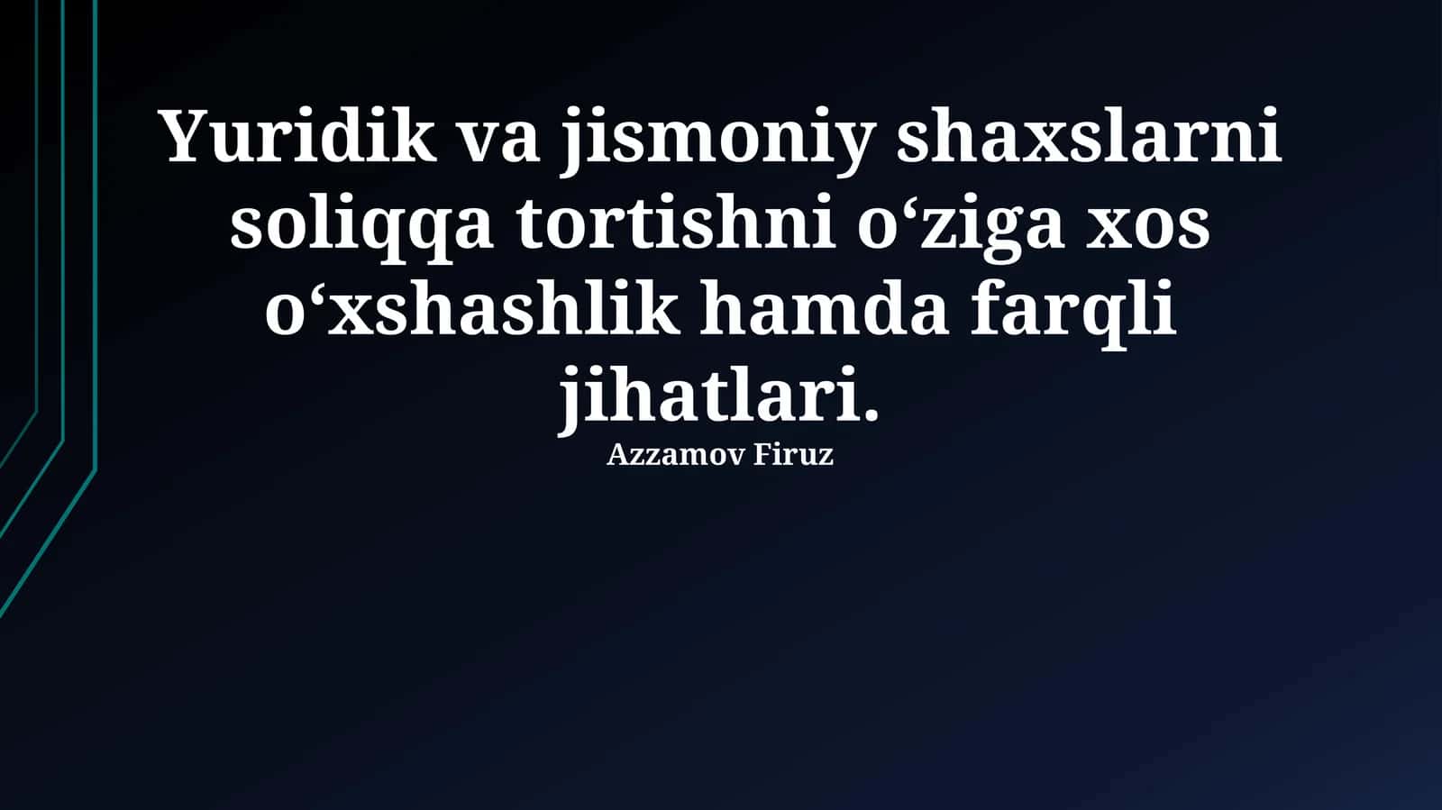 Yuridik va jismoniy shaxslarning soliqqa tortishidagi asosiy o'xshashliklar va farqlar