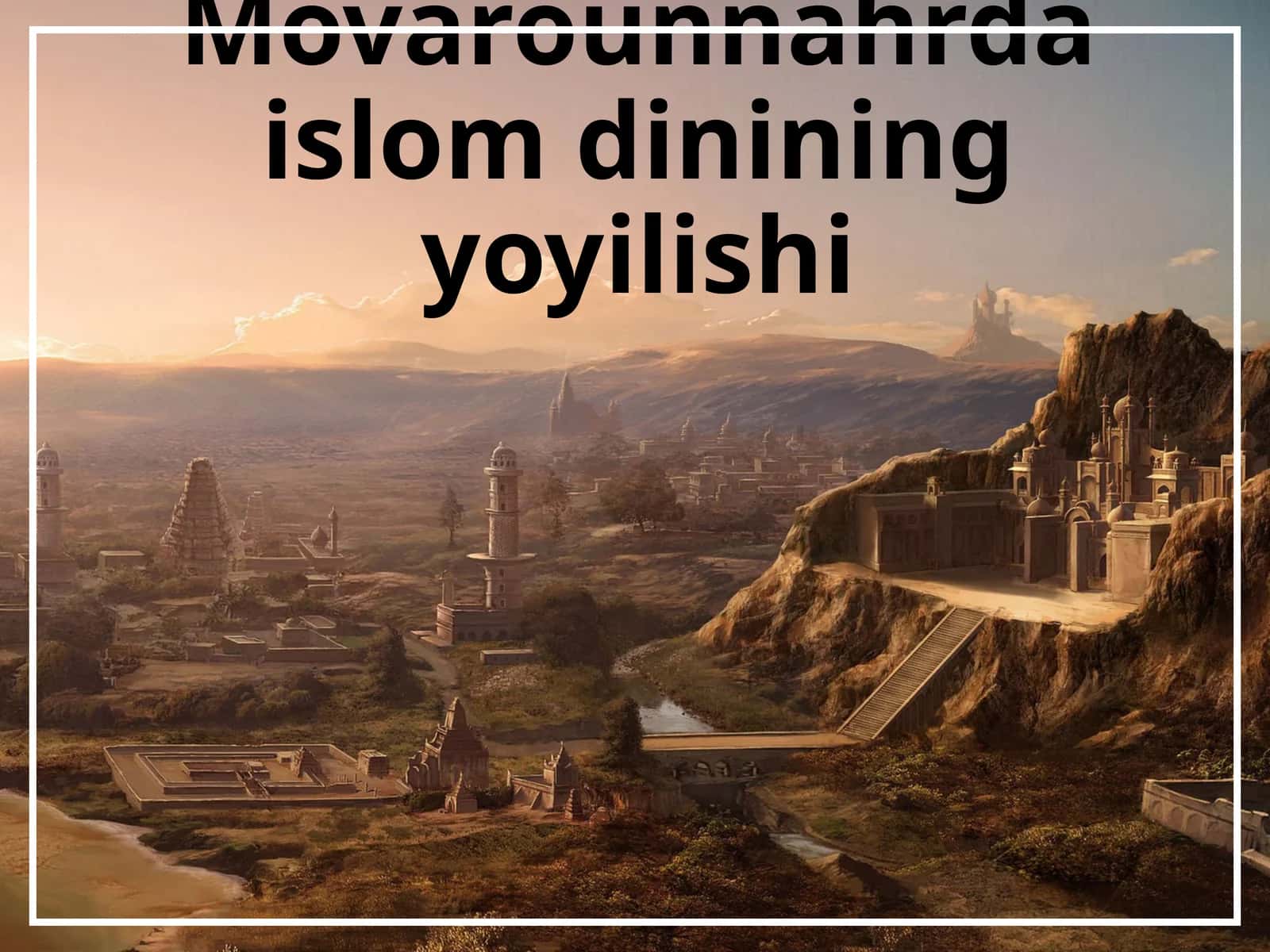 Movarounnahrda islom dinining yoyilishi