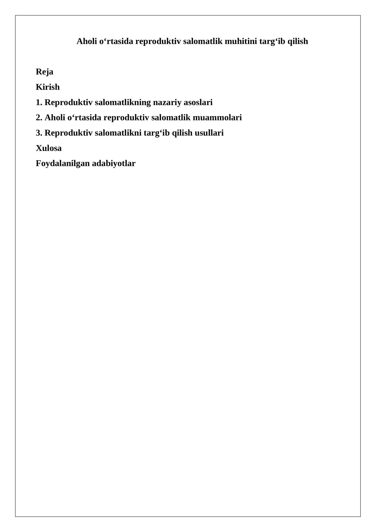 Aholi o‘rtasida reproduktiv salomatlik muhitini targ‘ib qilish.